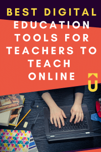 Best Digital Education Tools for teachers to teach online