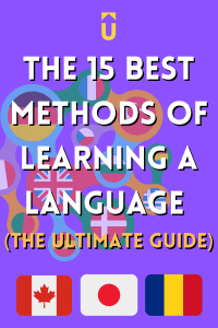 The 15 Best Methods of Learning a Language (The Ultimate Guide)