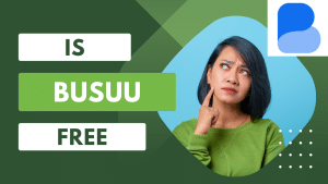 Is Busuu Free in 2024? Unbelievable Facts in This Latest Busuu Review