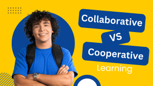 Collaborative vs Cooperative Learning