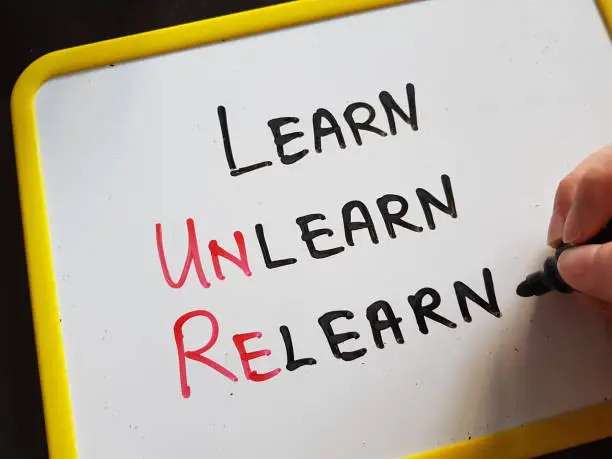 learning, unlearning and relearning