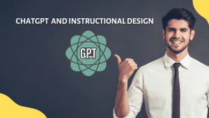 CHATGPT AND INSTRUCTIONAL DESIGN
